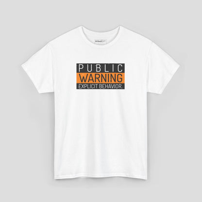 Graphic Tee - "Public Warning" Explicit Behavior Design